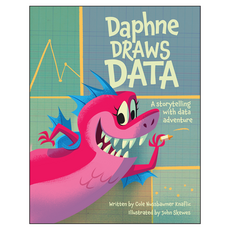 Daphne Draws Data : A Storytelling with Data Adventure, 와일리