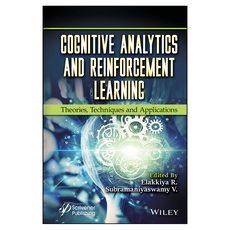Cognitive Analytics and Reinforcement Learning : Theories Techniques and Applications, 와일리