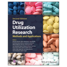 Drug Utilization Research: Methods and Applications Second Edition, 威利