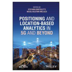 Positioning and Location-based Analytics in 5G and Beyond, 威利