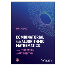 Combinatorial and Algorithmic Mathematics: From Foundation to Optimization, 와일리