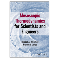Mesoscopic Thermodynamics for Scientists and Engineers, 와일리