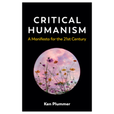 Critical Humanism : A Manifesto for the 21st Century 반양장, Wiley