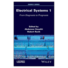 Electrical Systems 1 : From Diagnosis to Prognosis, 威立