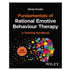 Fundamentals of Rational Emotive Behaviour Therapy : A Training Handbook 3rd Edition, 와일리