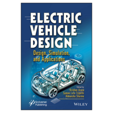 Electric Vehicle Design : Design Simulation and Applications, 와일리