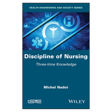 Discipline of Nursing : Three-time Knowledge, 와일리