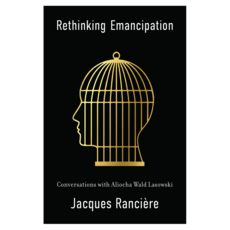 Rethinking Emancipation : Conversations with Aliocha Wald Lasowski 양장, Wiley