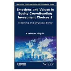 Emotions and Values in Equity Crowdfunding Investment Choices 2 : Modeling and Empirical Study, Wiley