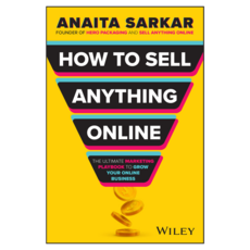 How to Sell Anything Online : The Ultimate Marketing Playbook to Grow Your Online Business, 와일리