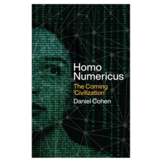 Homo Numericus : The coming 'civilization', Wiley