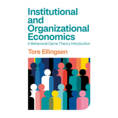 Institutional and Organizational Economics : A Behavioral Game Theory Introduction 반양장, Wiley