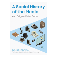 A Social History of the Media 4th Edition 반양장, Wiley