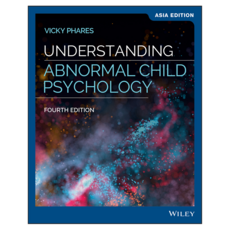 Understanding Abnormal Child Psychology Asia Edition 4th Edition, Wiley