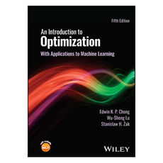 An Introduction to Optimization: With Applications to Machine Learning 5th Edition, 와일리