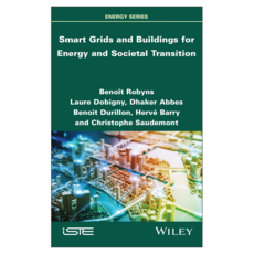 Smart Grids and Buildings for Energy and Societal Transition, Wiley