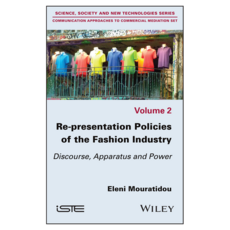 Re-presentation Policies of the Fashion Industry : Discourse Apparatus and Power, Wiley