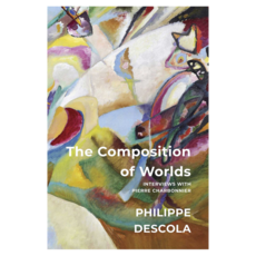 The Composition of Worlds : Interviews with Pierre Charbonnier 精裝, Wiley