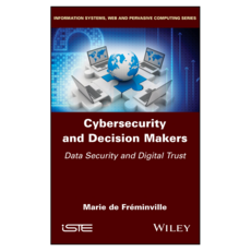 Cybersecurity and Decision Makers : Data Security and Digital Trust, 와일리