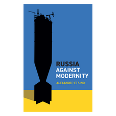 Russia Against Modernity 반양장, Wiley