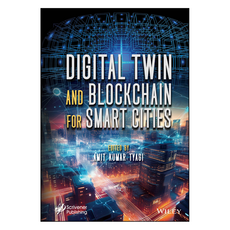 Digital Twin and Blockchain for Smart Cities, Wiley