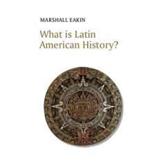 What is Latin American History? 반양장, 와일리