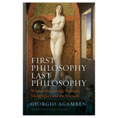 First Philosophy Last Philosophy : Western Knowledge between Metaphysics and the Sciences_, Wiley