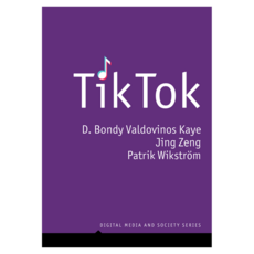 TikTok : Creativity and Culture in Short Video, Wiley
