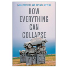 How Everything Can Collapse : A Manual for our Times 반양장, 와일리
