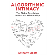 Algorithmic Intimacy : The Digital Revolution in Personal Relationships_, 와일리