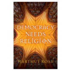 Democracy Needs Religion_, Wiley