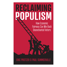 Wiley Reclaiming Populism： How Economic Fairness Can Win Back Disenchanted Voters 精裝本