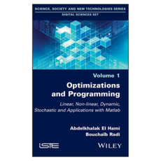 Optimizations and Programming : Linear Non-linear Dynamic Stochastic and Applications with Matlab, Wiley
