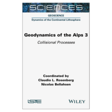 Geodynamics of the Alps 3 : Collisional Processes, 威立