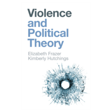 Violence and Political Theory 양장, Wiley