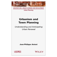 Urbanism and Town Planning : Understanding and Anticipating Urban Renewal, 威利