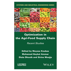 Optimization in the Agri-Food Supply Chain: Recent Studies, Wiley