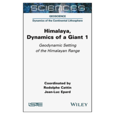 Himalaya : Dynamics of a Giant Volume 1 Geodynamic Setting of the Himalayan Range, 威利