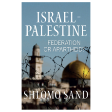 Israel-Palestine : Federation or Apartheid? 하드커버, Wiley