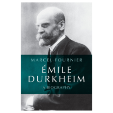 Émile Durkheim : A Biography, Wiley