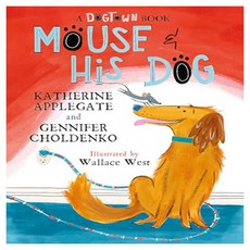 A Dogtown Book : Mouse & His Dog, Hachette Children's Group