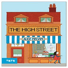 The High Street (Lift the Flap), Tate Publishing(UK), The High Street (Lift the Fl.., Melvin, Alice(저)
