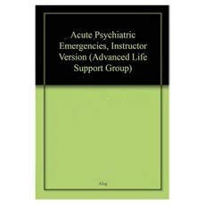 Acute Psychiatric Emergencies Instructor Version, 와일리