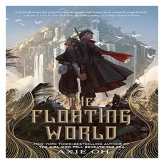 The Floating World, Oh, Axie(저), Feiwel & Friends