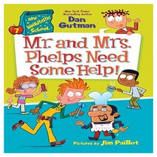 My Weirdtastic School 7: Mr. and Mrs. Phelps Need Some Help!, HarperCollins