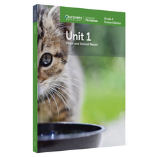 Science Techbook Grade K Student Edition Unit 1 Plant and Animal Needs, Discovery Education