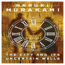 The City and Its Uncertain Walls, Knopf Doubleday Publishing Gro