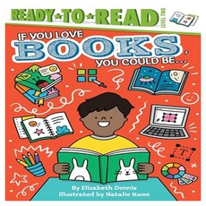 Ready to Read Level 2 : If You Love Books You Could Be..., Simon Spotlight