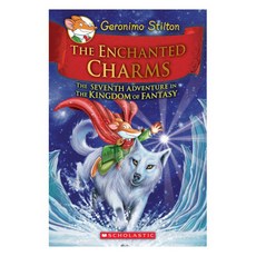 Geronimo Kingdom of Fantasy 07 : The Enchanted Charms, Scholastic