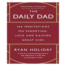 The Daily Dad:366 Meditations on Parenting Love and Raising Great Kids, Profile Books Ltd